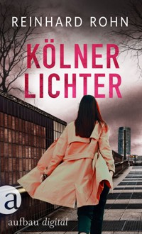 Kölner Lichter - Reinhard Rohn - E-Book