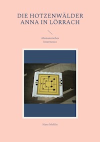 Die Hotzenwälder Anna in Lörrach - Hans Mehlin - E-Book