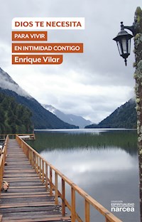 Dios te necesita - Enrique Vilar - E-Book