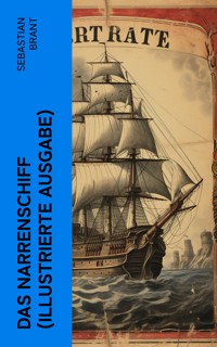 Das Narrenschiff (Illustrierte Ausgabe) - Sebastian Brant - E-Book