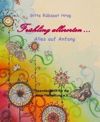Frühling allerorten ... - Hrsg. - E-Book