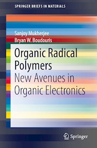 Organic Radical Polymers - Sanjoy Mukherjee - E-Book