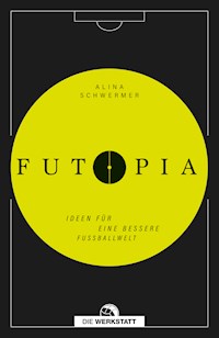Futopia - Alina Schwermer - E-Book