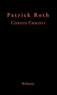 Corpus Christi - Patrick Roth - E-Book