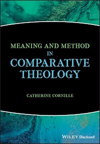 Meaning and Method in Comparative Theology - Catherine Cornille - E-Book
