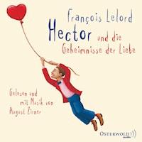 Hector und die Geheimnisse der Liebe (Hectors Abenteuer 2) - François Lelord - Hörbuch