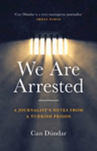 We Are Arrested - Can Dündar - E-Book