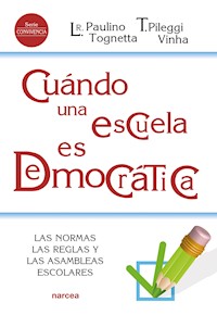 Cuándo una escuela es democrática - Luciene R. P. Tognetta - E-Book