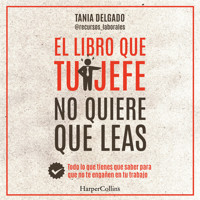 El libro que tu jefe no quiere que leas - Tania Delgado - Hörbuch