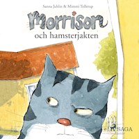 Morrison och hamsterjakten (oförkortat) - Sanna Juhlin - Hörbuch