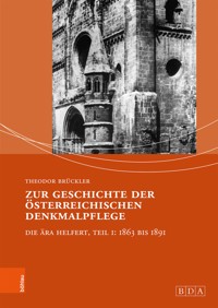 Zur Geschichte der österreichischen Denkmalpflege - Theodor Brückler - E-Book