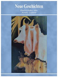 Neue Geschichten - Amrei Laforet - E-Book