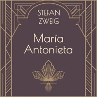 María Antonieta - Stefan Zweig - Hörbuch