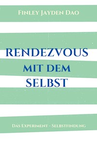 Rendezvous mit dem Selbst - Finley Jayden Dao - E-Book