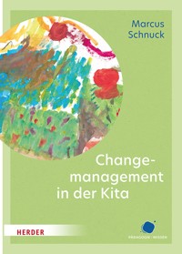 Change-Management in der Kita - Marcus Schnuck - E-Book