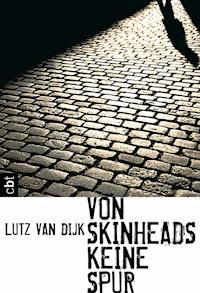 Von Skinheads keine Spur - Lutz Dijk - E-Book