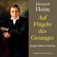 Heinrich Heine: Auf Flügeln des Gesanges - Heinrich Heine - Hörbuch