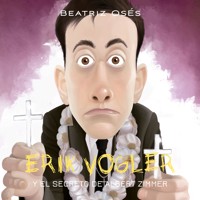 Erik Vogler: El secreto de Albert Zimmer - Beatriz Osés García - Hörbuch