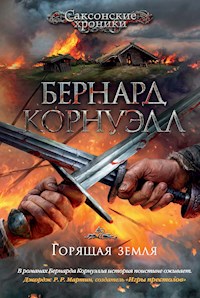 Горящая земля - Бернард Корнуэлл - E-Book