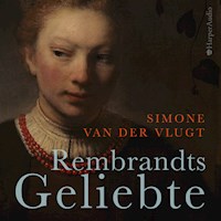 Rembrandts Geliebte (ungekürzt) - Simone van der Vlugt - Hörbuch