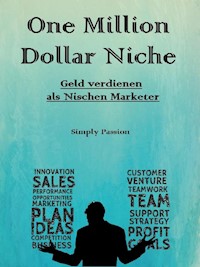 One Million Dollar Niche - Simply Passion - E-Book