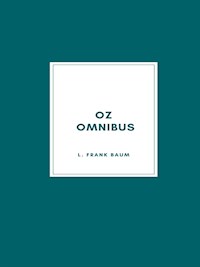 Oz Omnibus - L. Frank Baum - E-Book