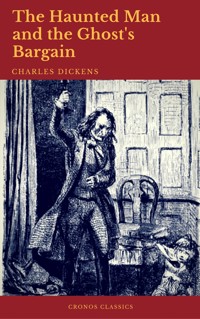 The Haunted Man and the Ghost's Bargain (Cronos Classics) - Charles Dickens. - E-Book