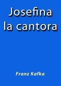 Josefina la cantora - Franz  kafka - E-Book