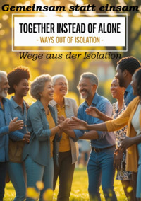 Gemeinsam statt einsam - Wege aus der Isolation - Ulrich Orlowski - E-Book