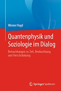 Quantenphysik und Soziologie im Dialog - Werner Vogd - E-Book