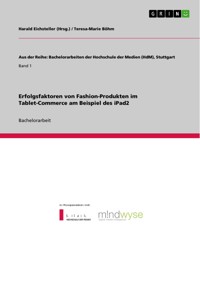 Erfolgsfaktoren von Fashion-Produkten im Tablet-Commerce am Beispiel des iPad2 - Teresa-Marie Böhm - E-Book