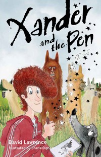 Xander and the Pen - David Lawrence - E-Book