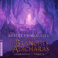 Sous les branches d'adicharas - Bradley P. Beaulieu - Hörbuch