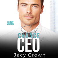 Second Chance CEO: Ein Baby vom Boss (Unexpected Love Stories) - Jacy Crown - Hörbuch