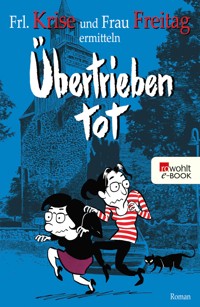 Übertrieben tot - Frl. Krise - E-Book