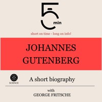 Johannes Gutenberg: A short biography - 5 Minutes - Hörbuch