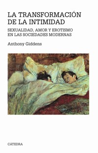 La transformación de la intimidad - Giddens Anthony - E-Book