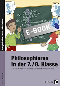 Philosophieren in der 7./8. Klasse - Silke Holtz - E-Book