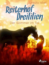 Reiterhof Dreililien 4 - Der Sommer im Tal - Ursula Isbel - E-Book