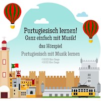 Portugiesisch lernen! Ganz einfach mit Musik! das Hörspiel - Rico Saage - Hörbuch