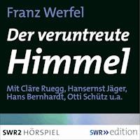 Der veruntreute Himmel - Franz Werfel - Hörbuch