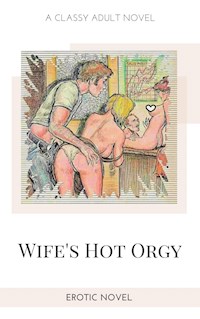 Wife's Hot Orgy - Frankie Stephens - E-Book