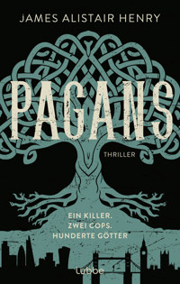 Pagans - Ein Killer. Zwei Cops. Hunderte Götter - James Alistair Henry - E-Book