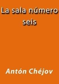 La sala numero seis - Anton Chejov - E-Book