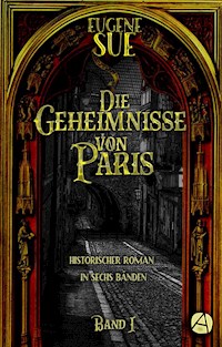 Die Geheimnisse von Paris. Band I - Eugène Sue - kostenlos E-Book