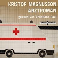 Arztroman - Kristof Magnusson - Hörbuch