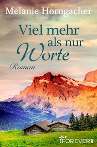 Viel mehr als nur Worte - Melanie Horngacher - E-Book