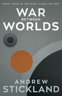 War Between Worlds - Andrew Stickland - E-Book