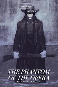 The Phantom of the Opera - Gastón Leroux - E-Book + Hörbuch