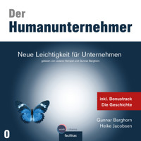 Neue Leichtigkeit für Unternehmen - Der Humanunternehmer, Band 1 (ungekürzt) - Gunnar Barghorn - Hörbuch